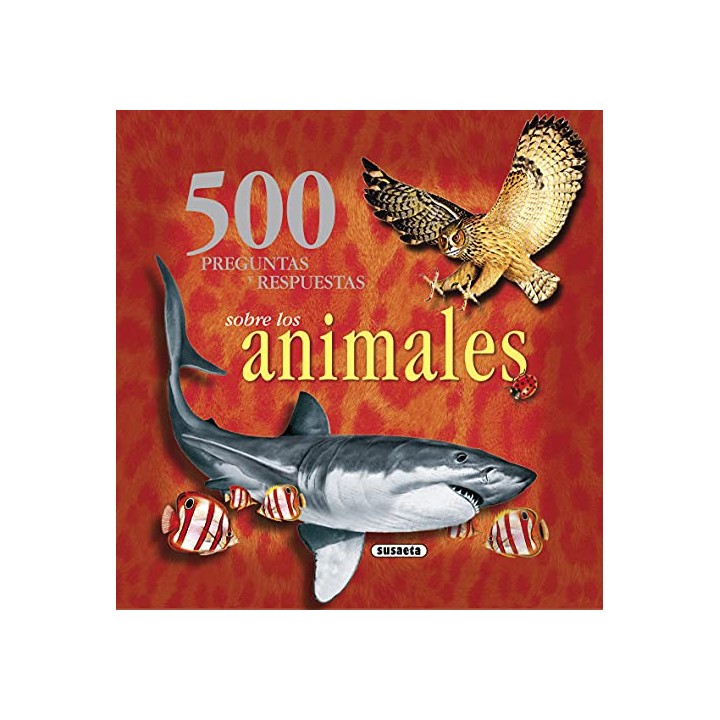 500 Preguntas Y Respuestas Sobre Los Animales